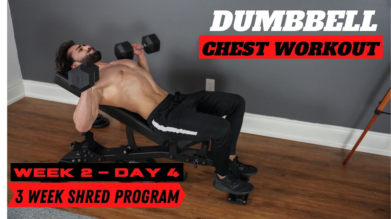 3 Week Shred Program : Dumbbell Chest Workout : Week 2 - Day 4