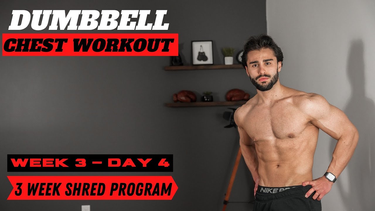 3 Week Shred Program : Dumbbell Chest Workout : Week 3 - Day 4