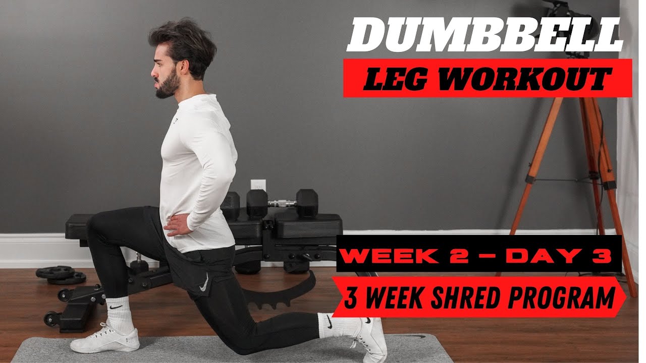 3 Week Shred Program : Dumbbell Leg Workout : Week 2 - Day 3